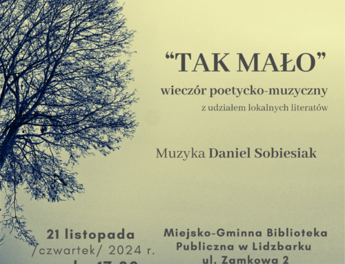 “Tak mało” – wieczór poetycko-muzyczny.